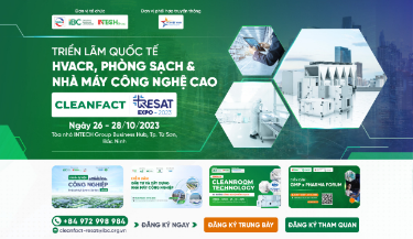 FCI VIỆT NAM PHỐI HỢP TRUYỀN THÔNG TRIỂN LÃM PHÒNG SẠCH, HVACR, NHÀ MÁY CÔNG NGHỆ CAO CLEANFACT & RESAT EXPO 2023